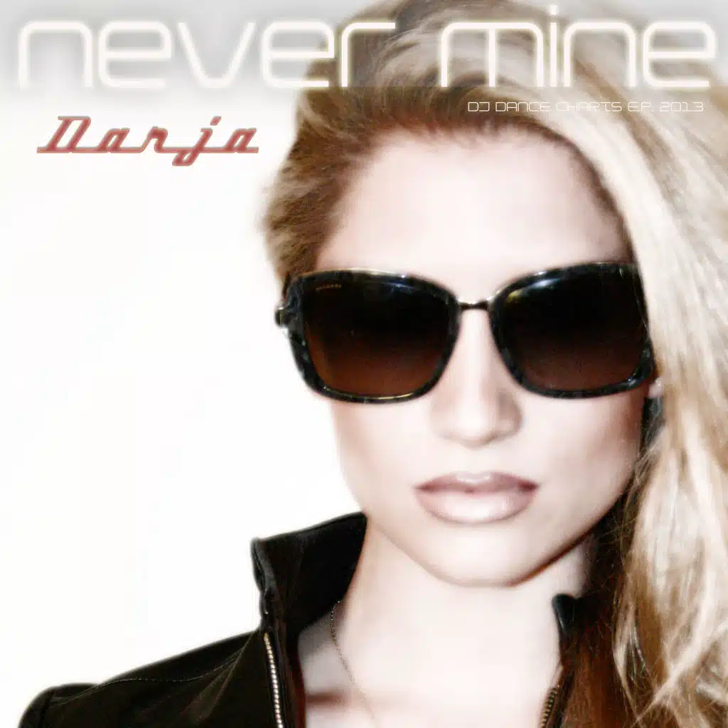 Never Mine (DJ 44 That's Now Extended)