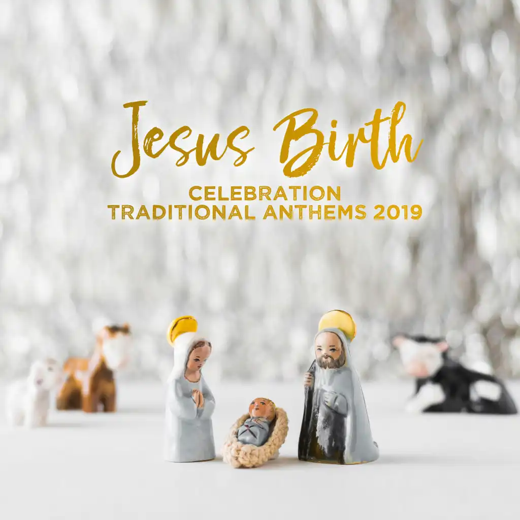 Jesus Birth Celebration Traditional Anthems 2019