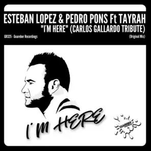 I'm Here (Carlos Gallardo Tribute) [feat. Tayrah]