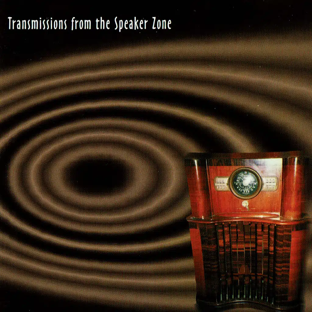 Transmissions from the Speaker Zone