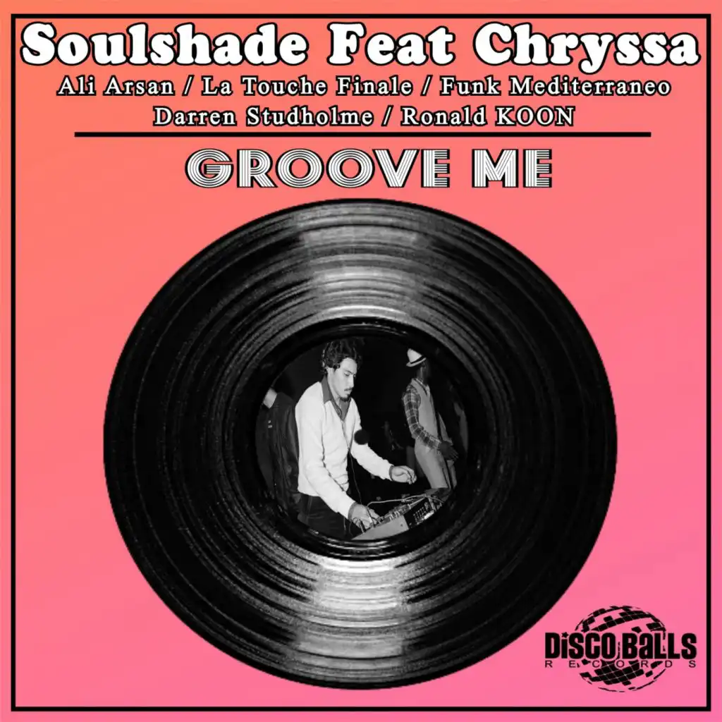 Groove Me (La Touche Finale Remix) [feat. Chryssa]