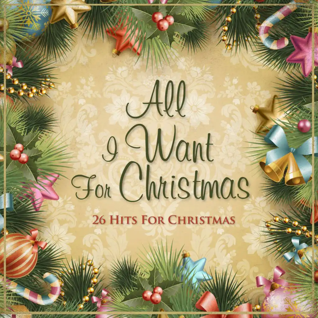 All I Want for Christmas (26 Hits for Christmas)
