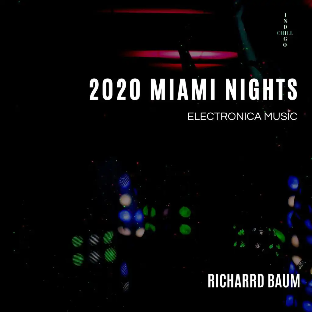 2020 Miami Nights (Electronica Music)