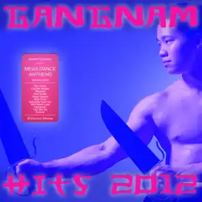 Gangnam Hits 2012 - Best of Dance, House, Electro & Techno Style