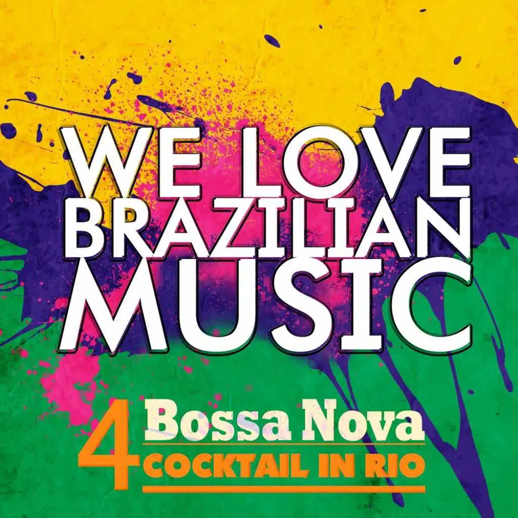 We Love Brazilian Music, Vol. 4