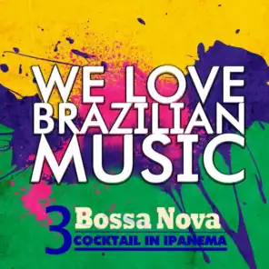 We Love Brazilian Music, Vol. 3