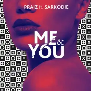 Me and You (feat. Sarkodie)