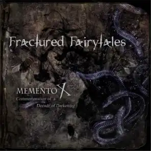 Memento X (Fractured Fairytales: Commemoration of a Decade of Darkening)