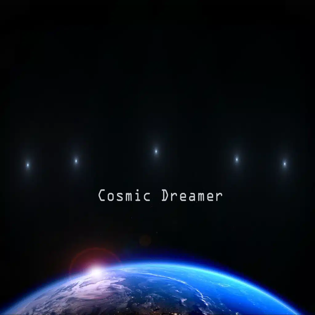 Cosmic Dreamer