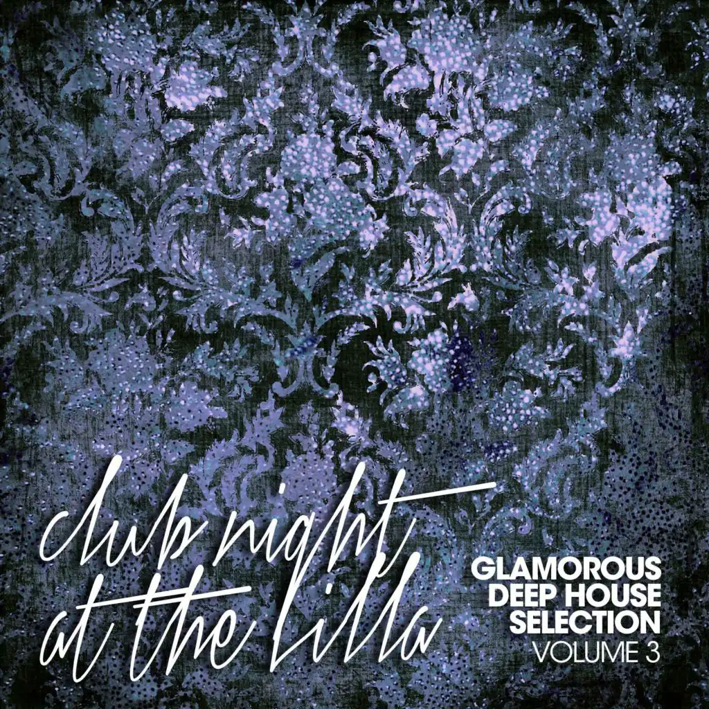 Club Night at The Villa Vol. 3 (Glamorous Deep House Selection)