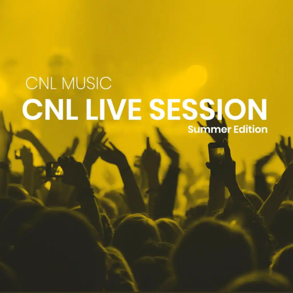 CNL Live Session (Summer Edition)