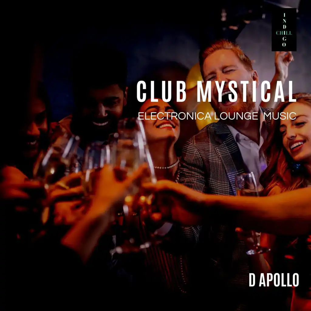 Club Mystical (Electronica Lounge Music)