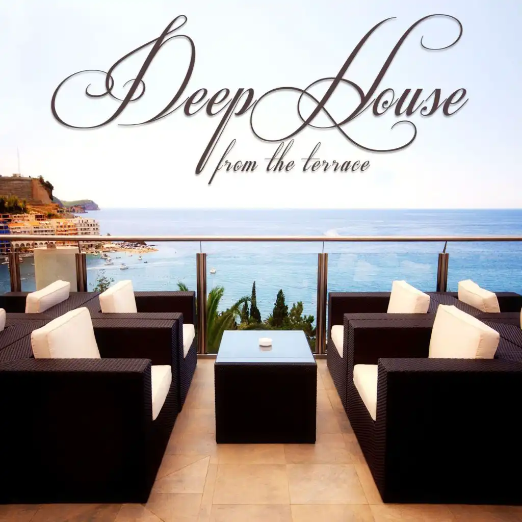 Deep House from the Terrace