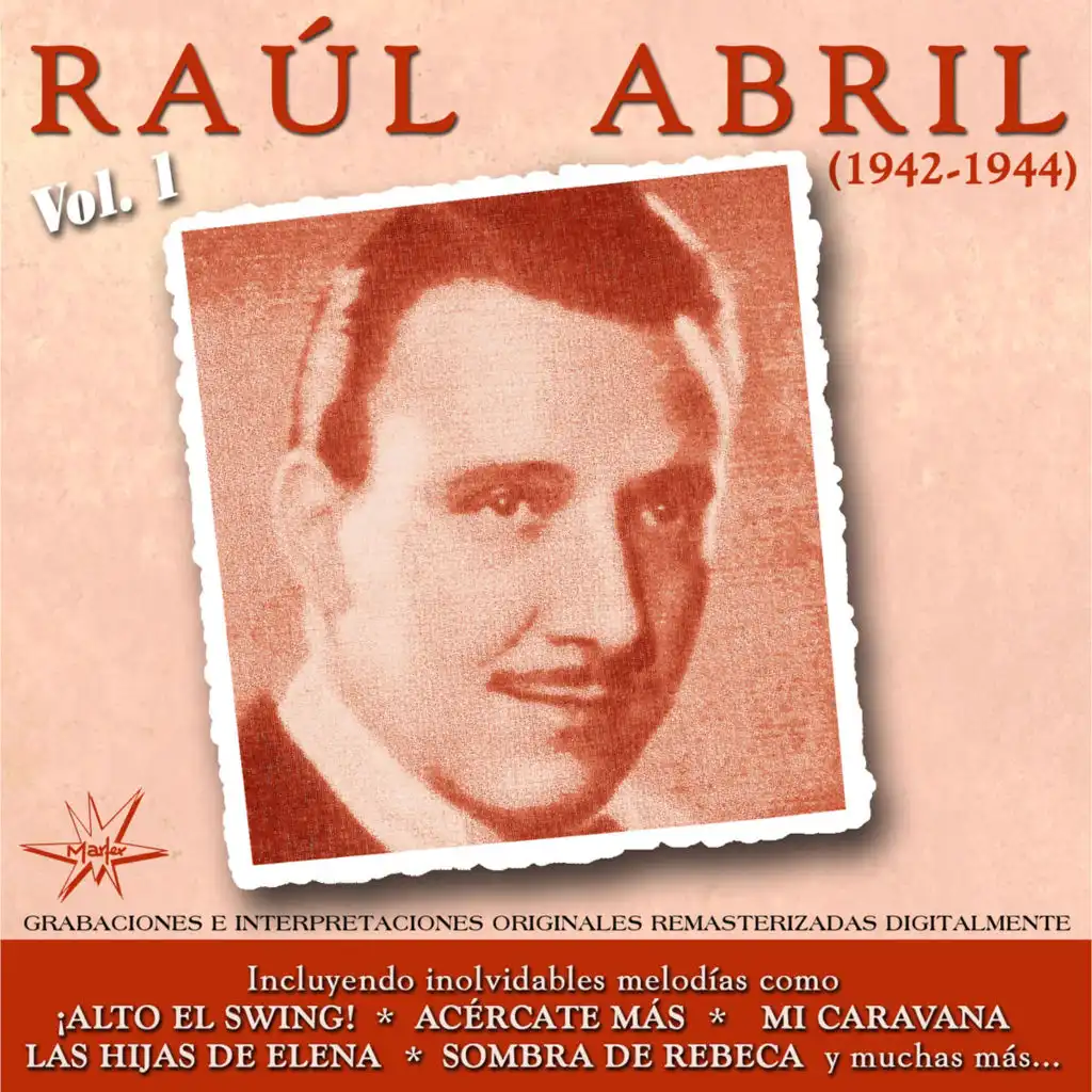 Raul Abril (1942 - 1944) (Vol. 1)