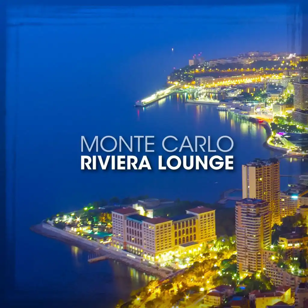Riviera Lounge: Monte Carlo (Bossa Nova Selection for Exclusive People)