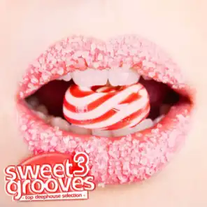 Sweet Grooves - Top DeepHouse Selection (Vol. 3)