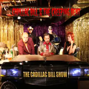 Cadillac Bill & The Creeping Bent
