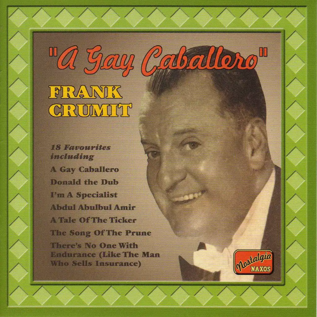 Crumit, Frank: A Gay Caballero (1925-1935)