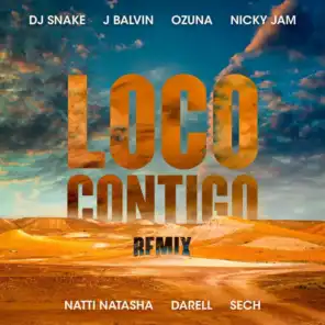 Loco Contigo (REMIX) [feat. Nicky Jam, Natti Natasha, Darell & Sech]