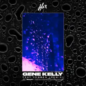 Gene Kelly (feat. Yungen) [Remix]