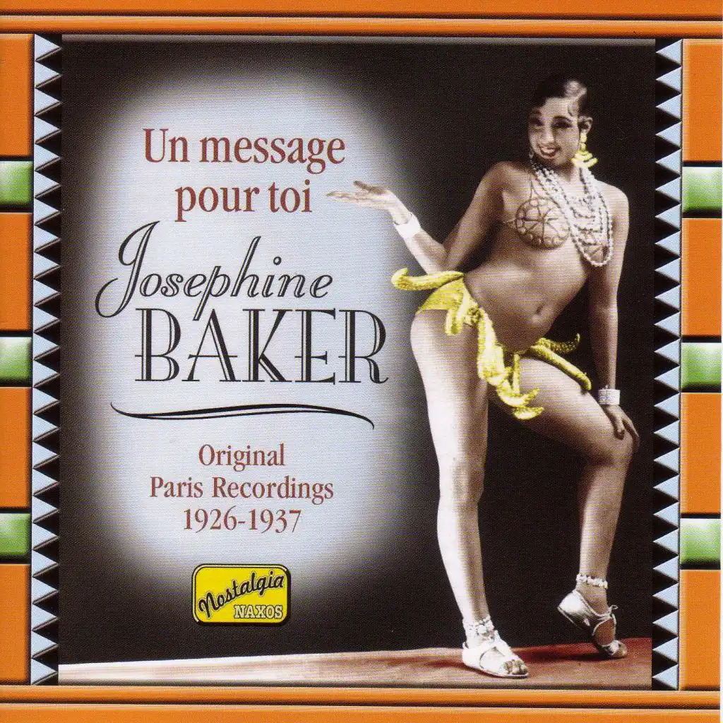 BAKER, Josephine: Un Message Pour Toi (1926-1937)