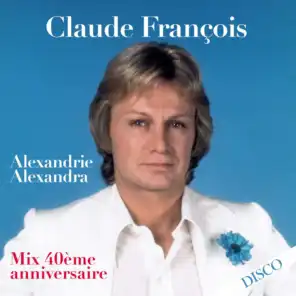 Alexandrie Alexandra (Mix 40ème anniversaire)