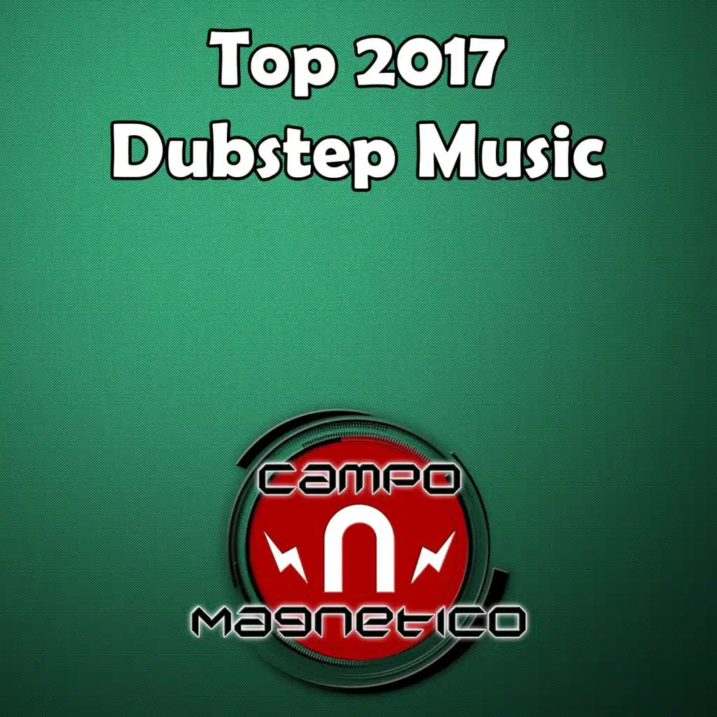 Top 2017 Dubstep Music