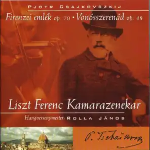 Tchaikovsky: Souvenir de Florence op. 70 and Serenade for Strings op. 48