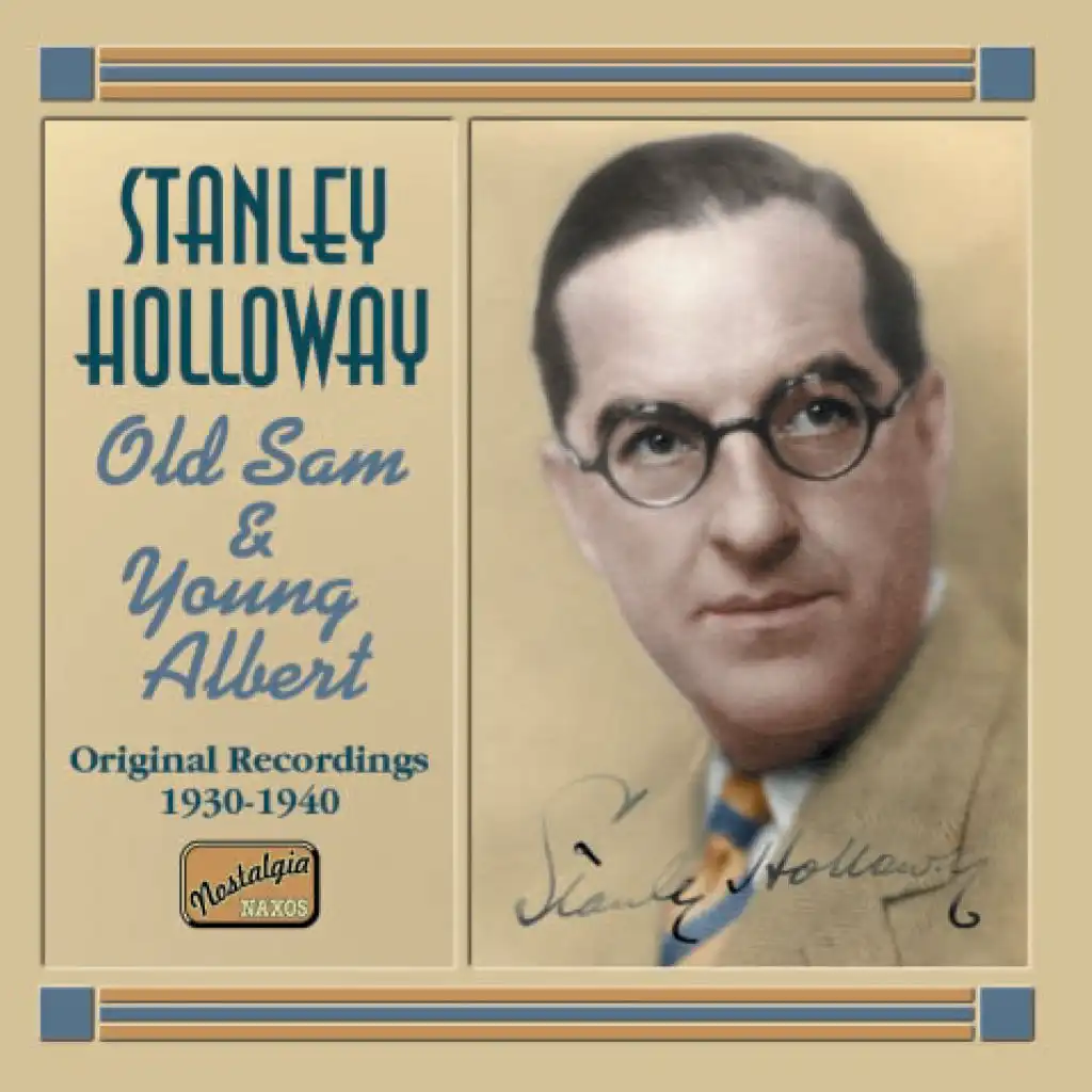 Holloway, Stanley: Old Sam and Young Albert (1930-1940)