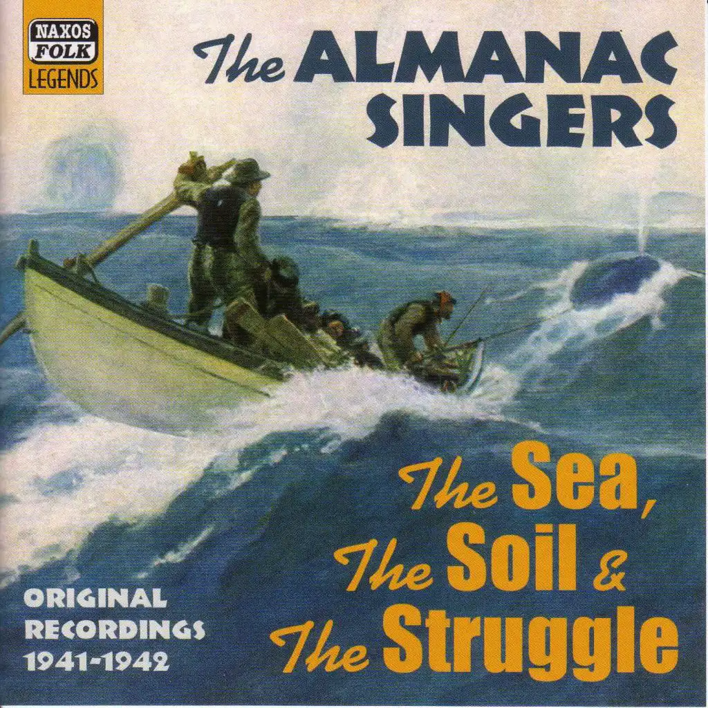 Almanac Singers: The Sea, The Soil And The Struggle (1941-1942)