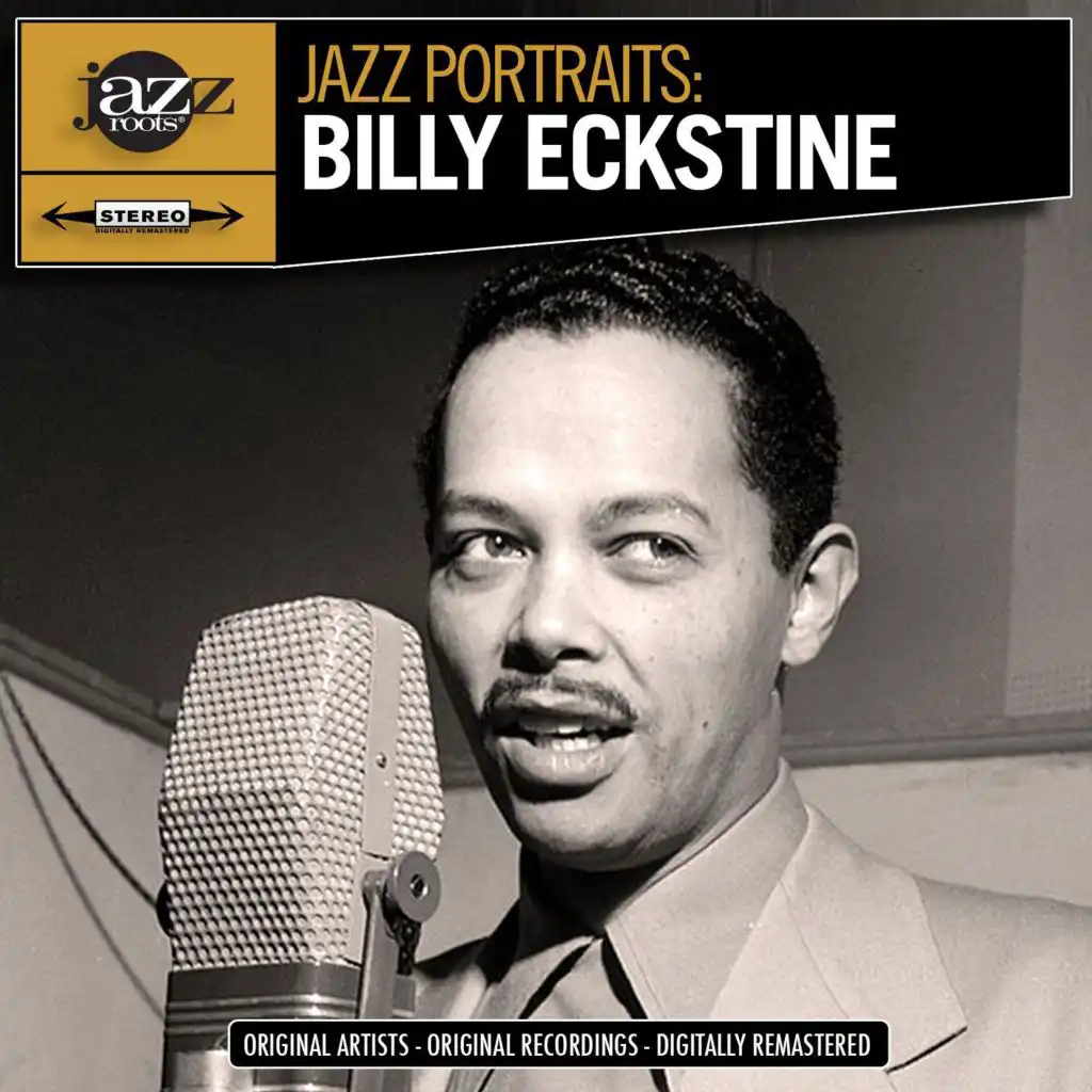 Jazz Portraits: Billy Eckstine (Digitally Remastered)