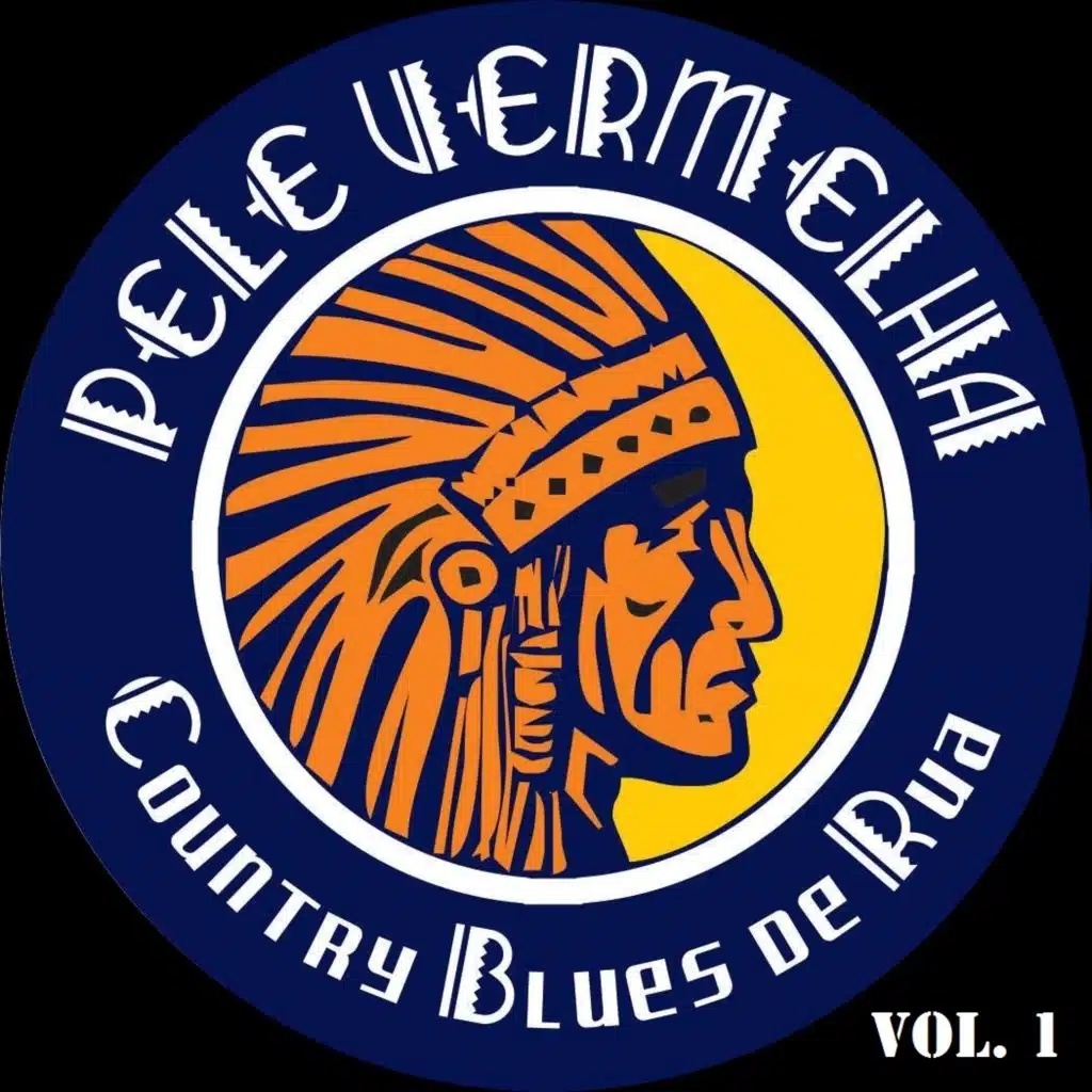 Pele Vermelha Country e Blues de Rua, Vol. 1
