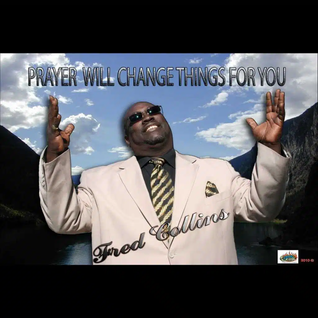 Prayer Will Change Things For You