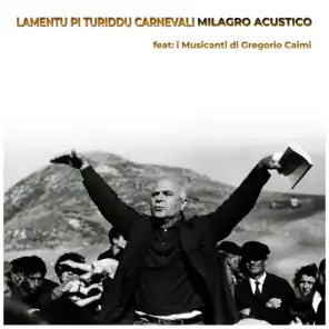 Lamentu pi turiddu carnevali (feat. i Musicanti di Gregorio Caimi & Bob Salmieri)