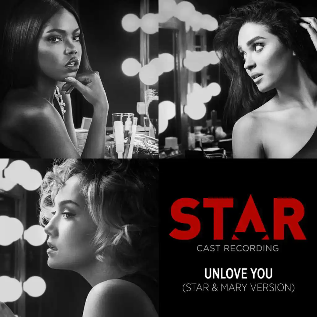 Unlove You (From “Star” Season 2 / Star & Mary Version)