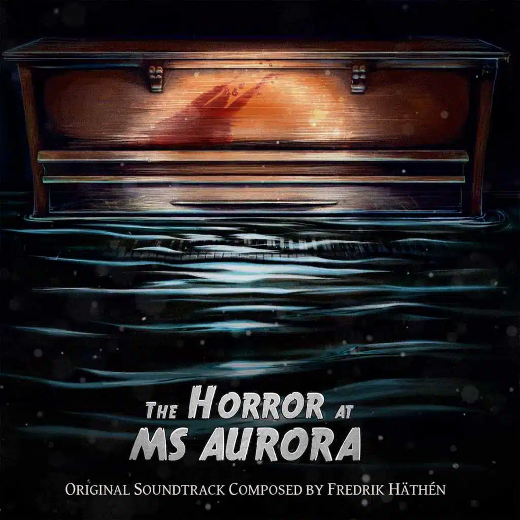 The Horror At MS Aurora (Original Soundtrack)