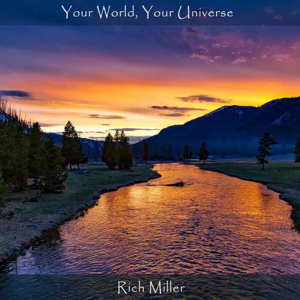 Your World, Your Universe