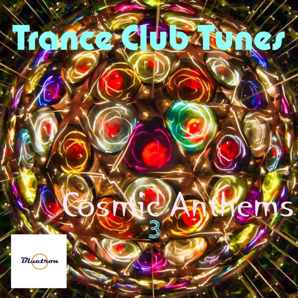Trance Club Tunes (Cosmic Anthems 3)