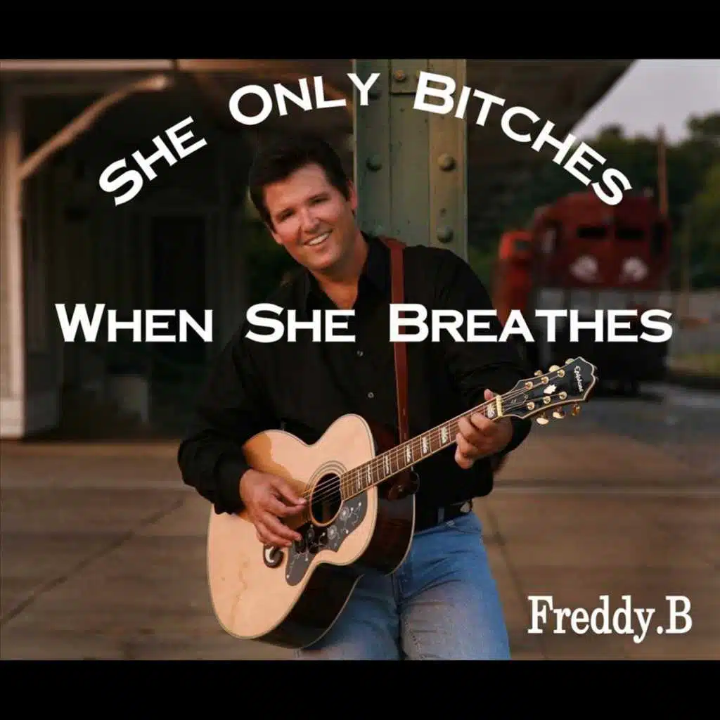 She Only Bitches When She Breathes