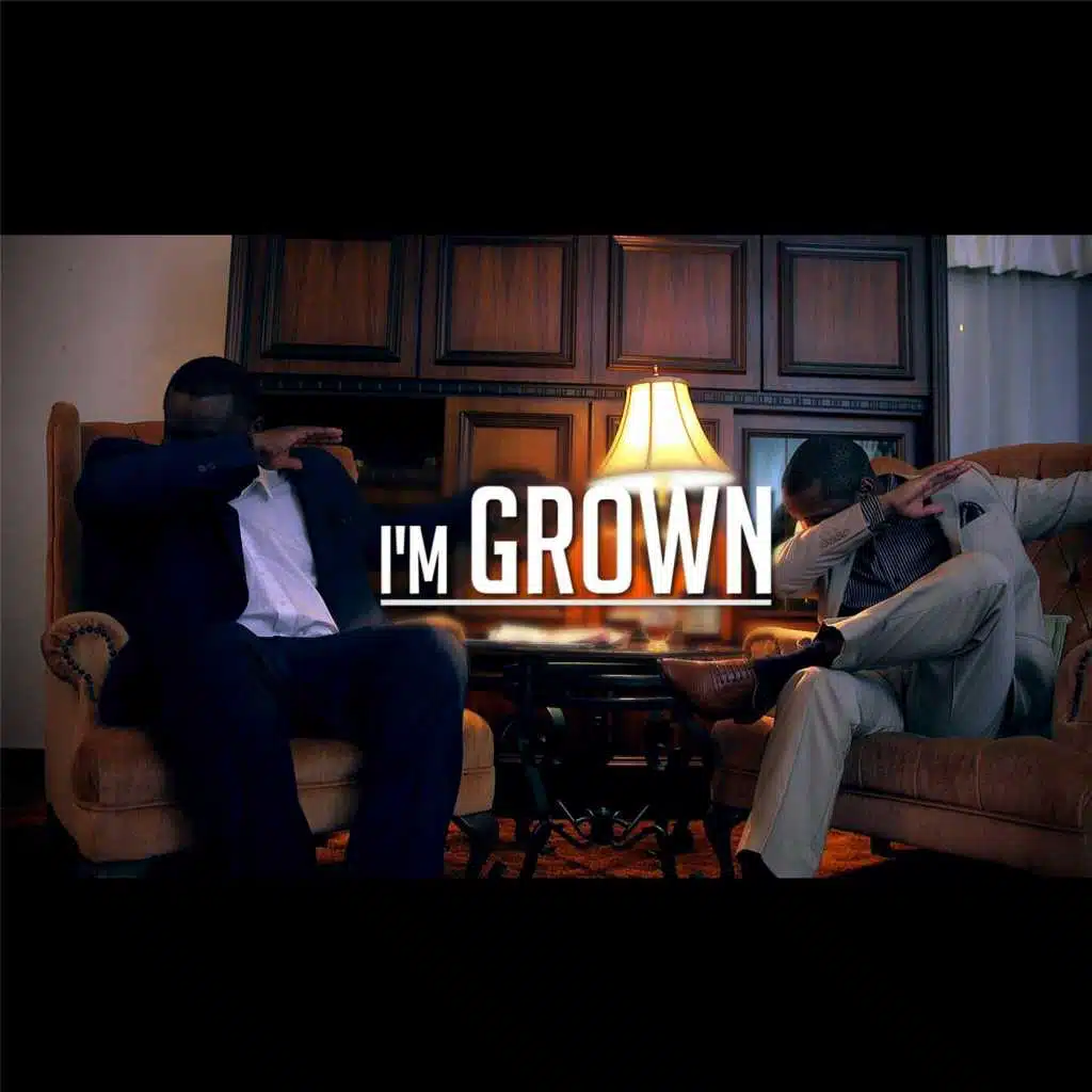 I'm Grown