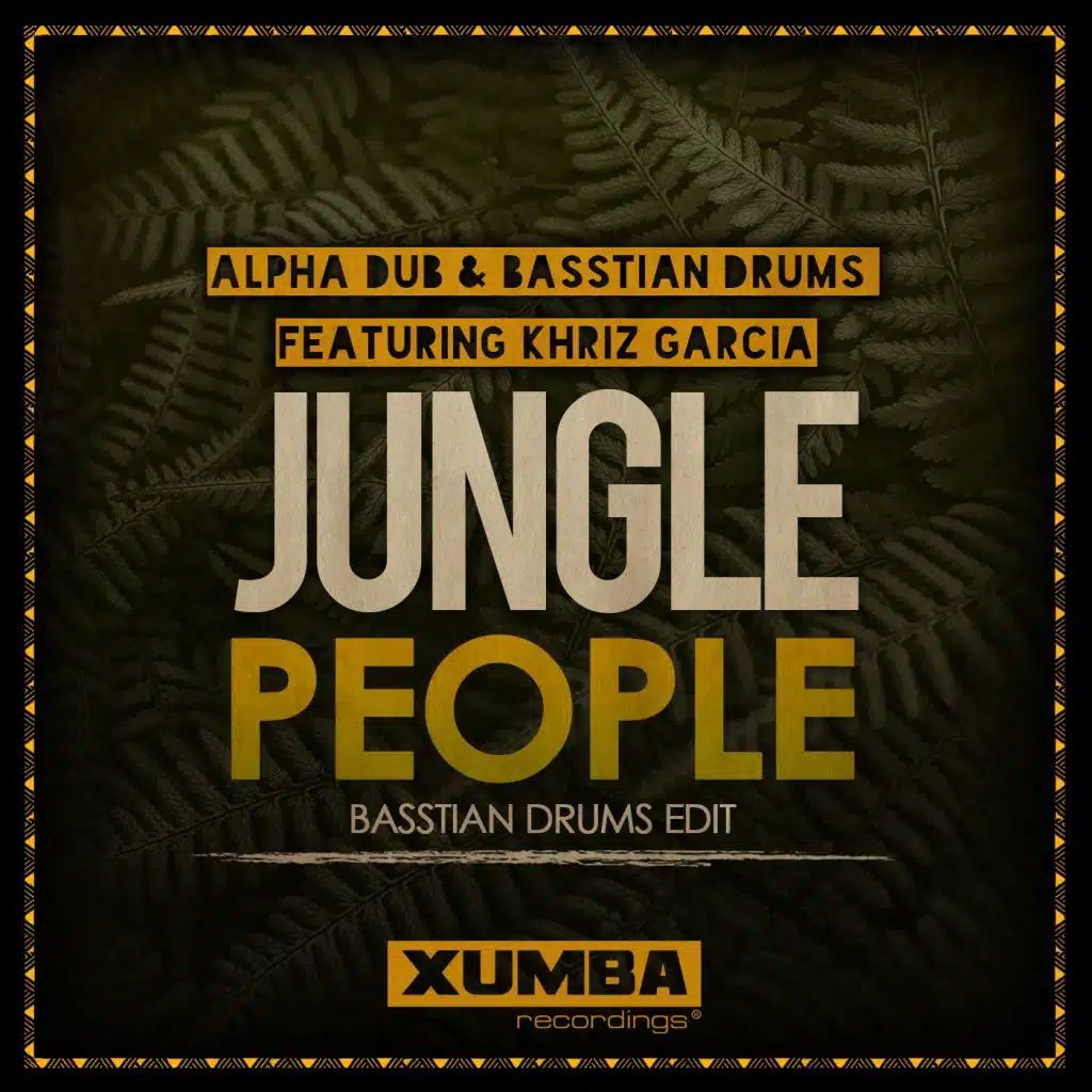Jungle People (Basstian Drums Edit) [feat. Khriz Garcia]