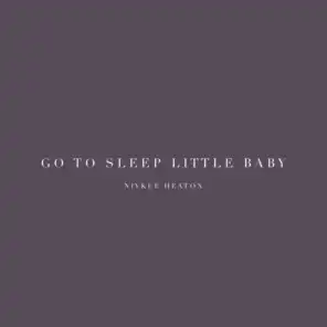 Go to Sleep Little Baby