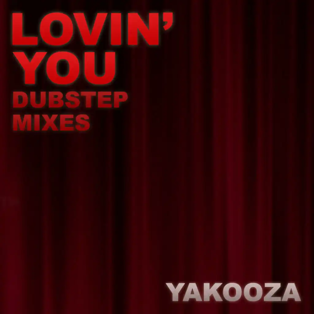 Lovin' You (DJ Wag Electro Dubstep Extended)