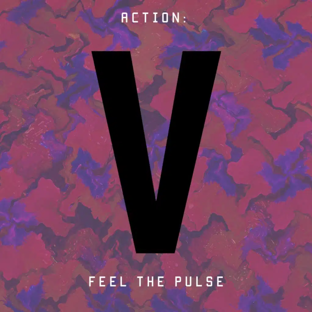 Action Feel The Pulse