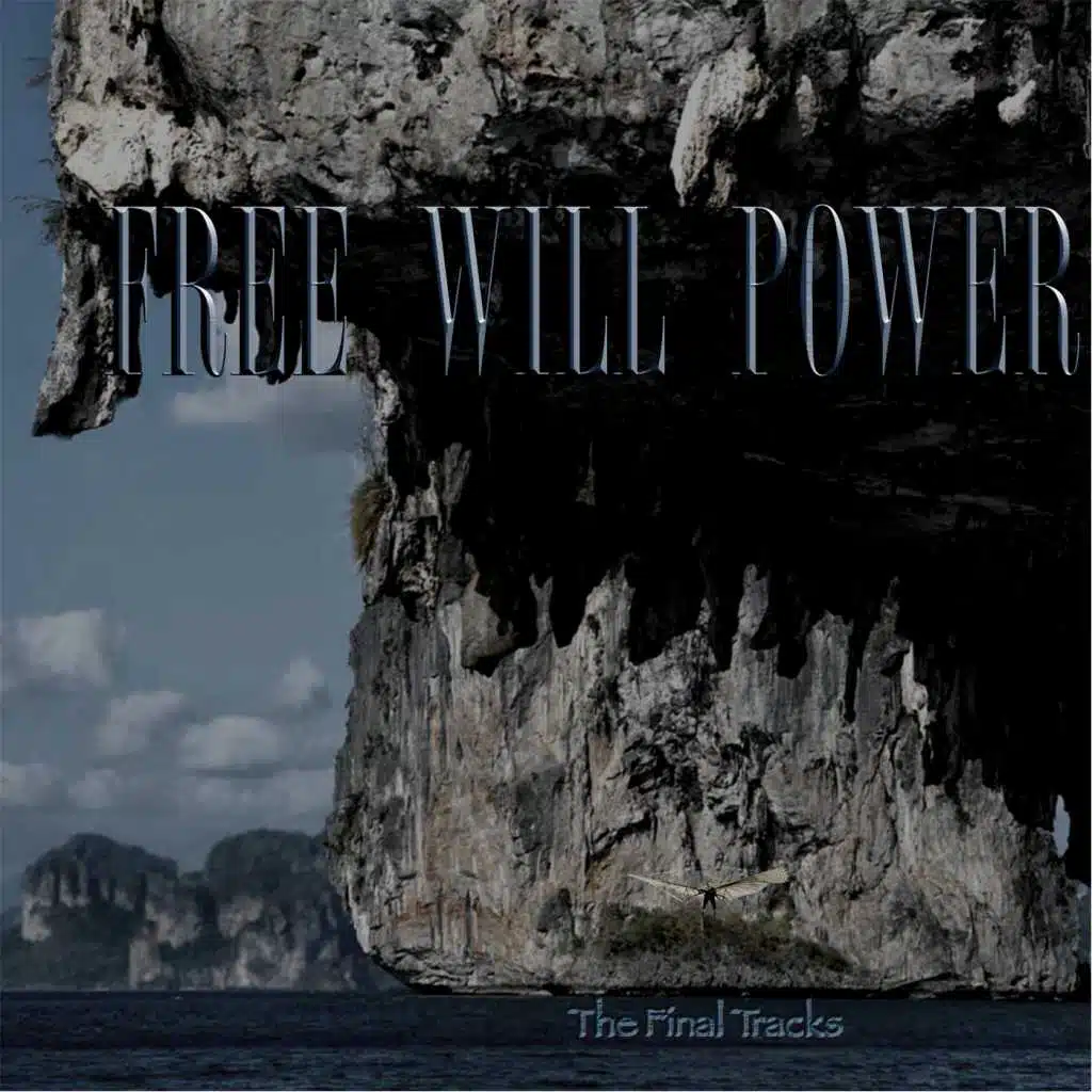 Free Will Power: The Final Tracks
