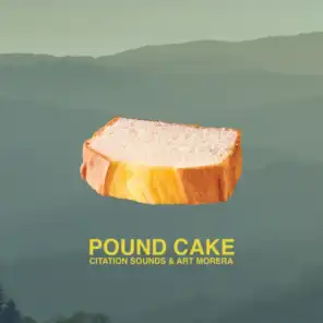 Pound Cake (feat. Art Morera)