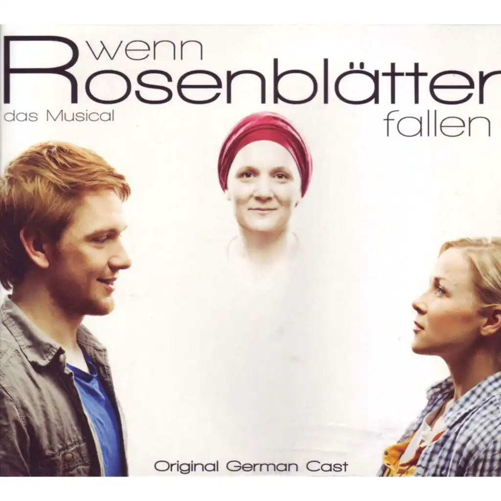 Wenn Rosenblätter Fallen (Original Cast 2011)