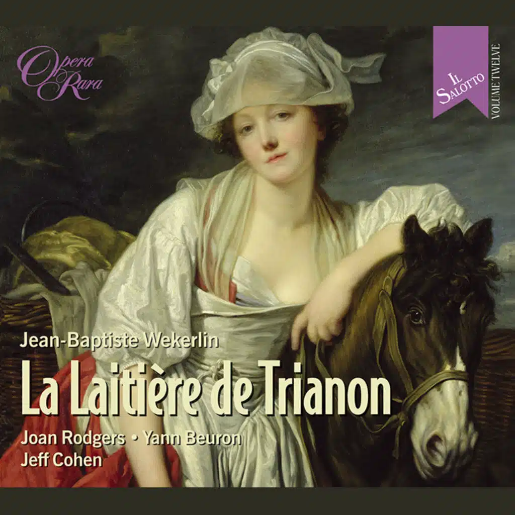 La Laitiere de Trianon: "Fort bien! Le voici " (Madame de Lucienne, Le Marquis)