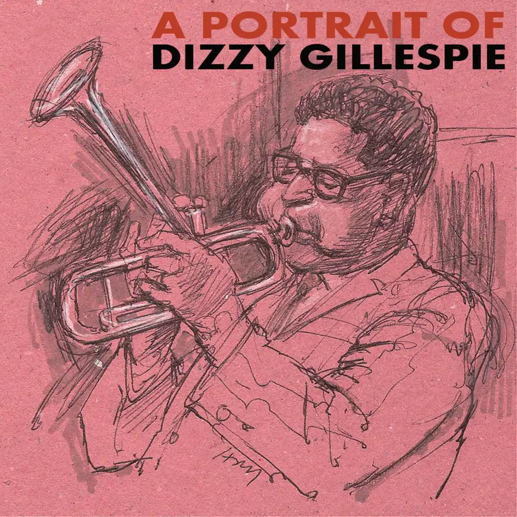 A Portrait of Dizzy Gillespie