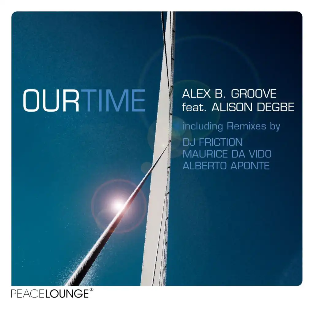 Our Time (Alex B. Groove's Timeless Remix) [feat. Alison Degbe]